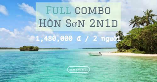 Full combo du lịch Hòn Sơn 2n1đ trọn gói cho 2 người