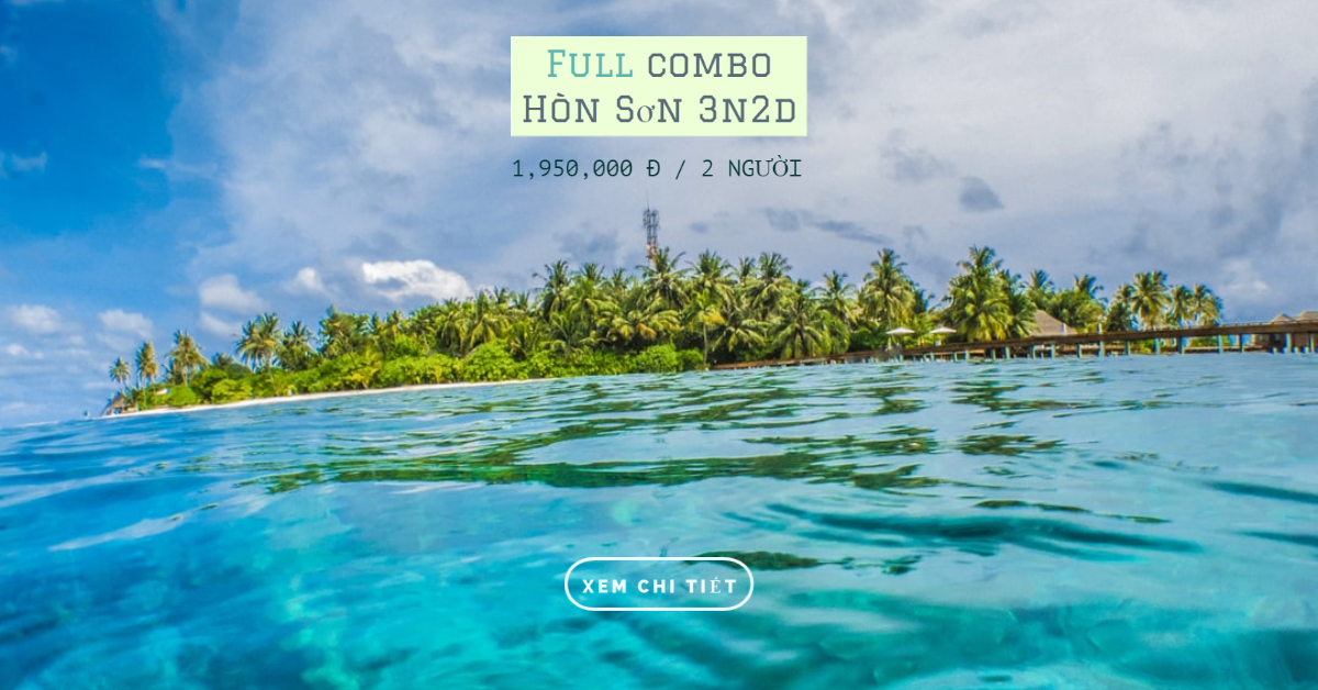 Full combo du lịch Hòn Sơn 3n2đ trọn gói cho 2 người